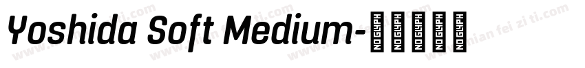 Yoshida Soft Medium字体转换